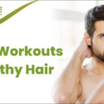 Best Workouts for Healthy Hair