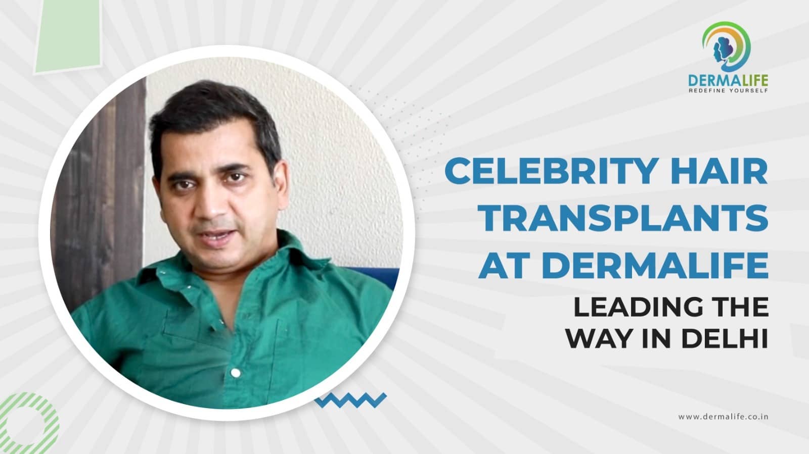 Saanand Verma Celebrity Hair Transplants Dermalife Leading the Way Delhi